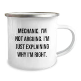 Funny Mechanic Gifts for Men, 'I'm Not Arguing, I'm Just Explaining Why I'm Right' Camping Mug, Perfect Unique Christmas Unique Gifts from Friends to Mechanic - Image 2